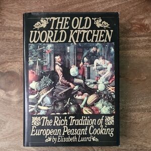 The Old World Kitchen by Elisabeth Luard - Hardcover Cookbook